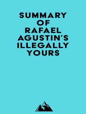 cover image of Summary of Rafael Agustin's Illegally Yours